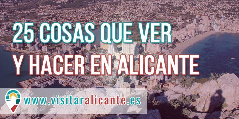 25 Cosas Que Ver y Hacer en Alicante